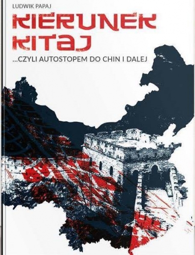 Kierunek Kitaj, czyli autostopem do Chin i dalej