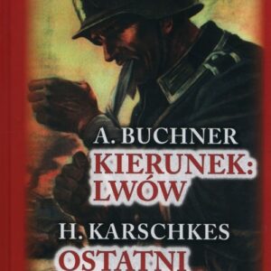 Kierunek Lwów. Ostatni Batalion