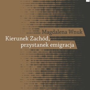 Kierunek Zachód przystanek emigracja Adaptacja polskich emigrantów w Austrii, Szwecji i we Włoszech