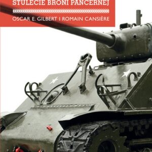 Kieszonkowa historia Czołgi Stulecie broni pancernej.