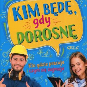 Kim będę gdy dorosnę Wiersze o zawodach
