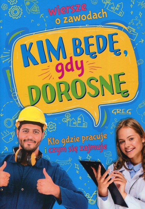 Kim będę gdy dorosnę Wiersze o zawodach
