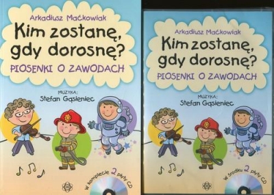 Kim zostanę, gdy dorosnę ?
