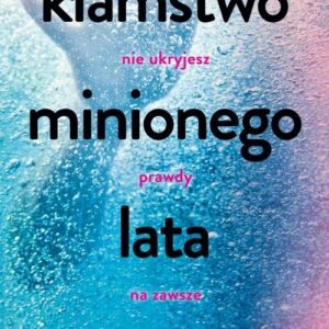 Kłamstwo minionego lata