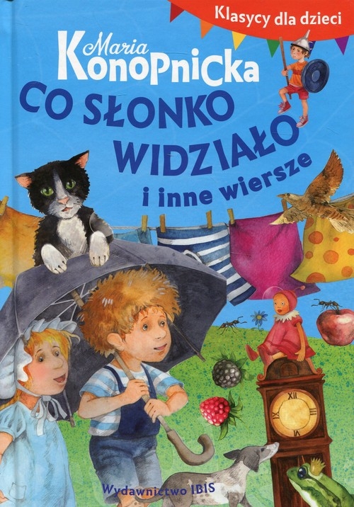 Klasycy dla dzieci Co słonko widziało i inne wiersze