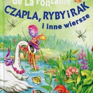 Klasycy dla dzieci Czapla, ryby i rak i inne