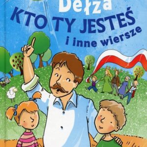 Klasycy dla dzieci. Kto ty jesteś i inne wiersze