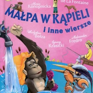 Klasycy dla dzieci Małpa w kąpieli i inne wiersze
