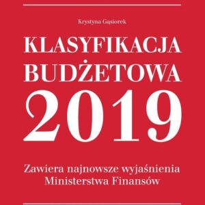 Klasyfikacja Budżetowa 2018. Zawiera najnowsze wyjaśnienia Ministerstwa Finansów