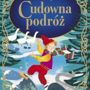 Klasyka bez opracowania. Tom 2. Cudowna podróż