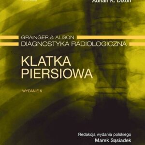 Klatka piersiowa Grainger & Alison Diagnostyka radiologiczna