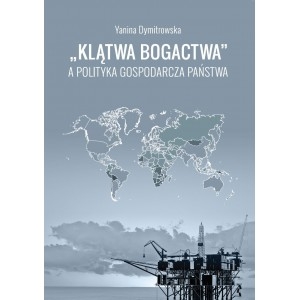 „Klątwa bogactwa” a polityka gospodarcza państwa