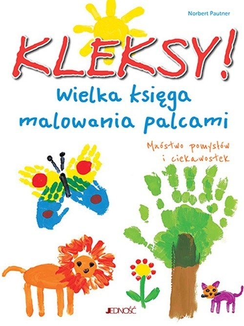Kleksy. Wielka księga malowania palcami