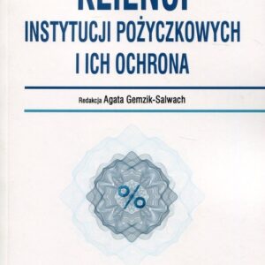Klienci instytucji pożyczkowych i ich ochrona