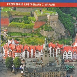 Kłodzko Przewodnik ilustrowany z mapami