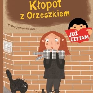 Kłopot z Orzeszkiem Już czytam!