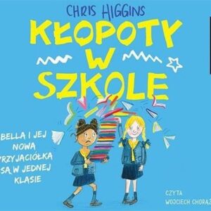Kłopoty w szkole (Audiobook)
