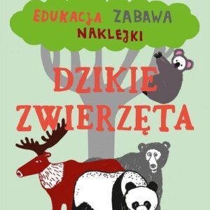 Klub małolata. Dzikie zwierzęta. Edukacja, zabawa, naklejki.