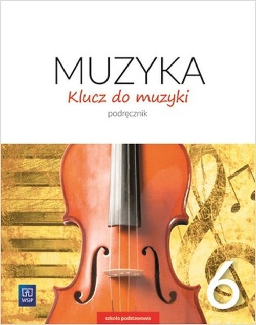 Klucz do muzyki kl 6 Podręcznik * D