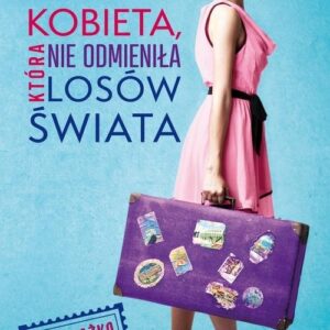 Kobieta która nie odmieniła losów świata