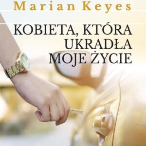 Kobieta, która ukradła moje życie