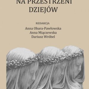 Kobieta niepoznana na przestrzeni dziejów