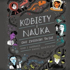 Kobiety i nauka One zmieniły świat
