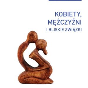 Kobiety, mężczyźni i bliskie związki. Megaceremoniały i subświaty