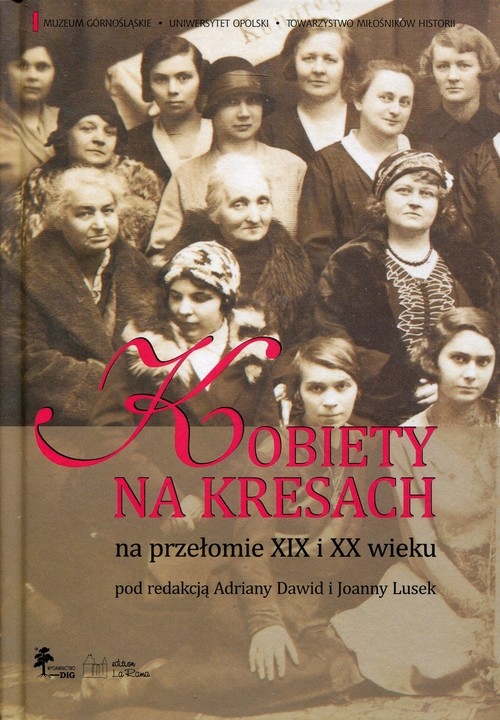 Kobiety na Kresach na przełomie XIX i XX wieku