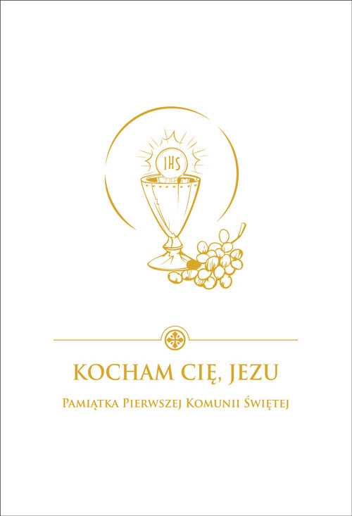 Kocham Cię Jezu  Pamiątka Pierwszej Komunii Świętej