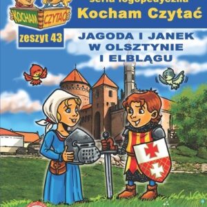 Kocham Czytać. Zeszyt 43: Jagoda i Janek w Ols