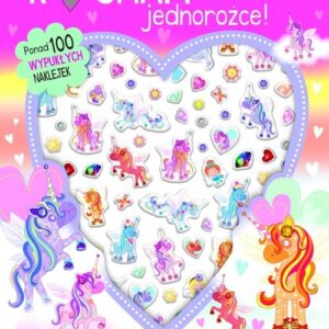 Kocham jednorożce, książeczka z ponad 100 wypukłymi naklejkami