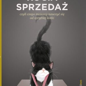 Kocia sprzedaż czyli czego możemy nauczyć się od sprytnej kotki