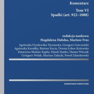 Kodeks Cywilny Komentarz Tom VI. Spadki (art. 922-1088)