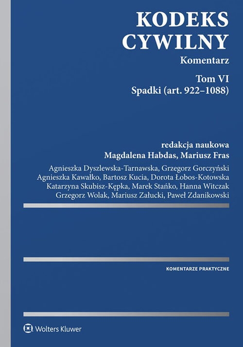 Kodeks Cywilny Komentarz Tom VI. Spadki (art. 922-1088)