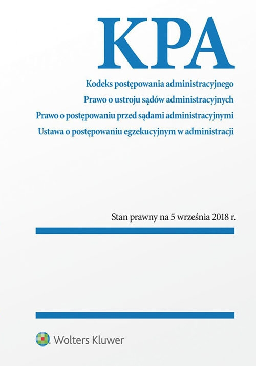 Kodeks postępowania administracyjnego Prawo o ustroju sądów administracyjnych. Postępowanie przed sądami administracyjnymi