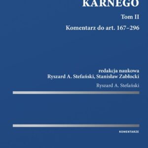 Kodeks postępowania karnego Tom 2 Komentarz do art. 167-296