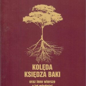Kolęda księdza Baki oraz inne wiersze z lat młodości / Evviva LArte