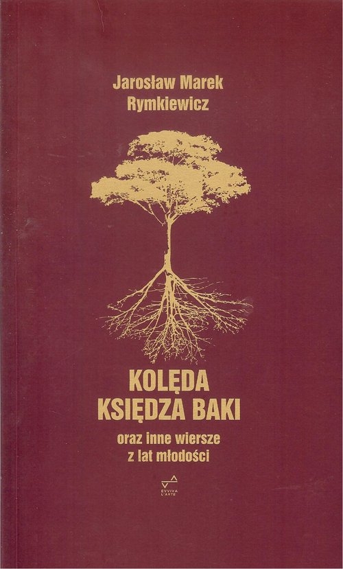 Kolęda księdza Baki oraz inne wiersze z lat młodości / Evviva LArte
