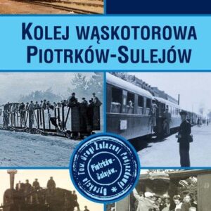 Kolej wąskotorowa Piotrków-Sulejów