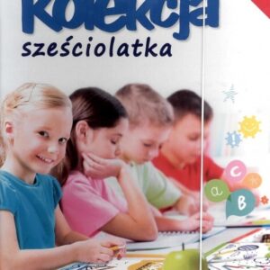 Kolekcja sześciolatka. Pakiet podstawowy w.2017 NE