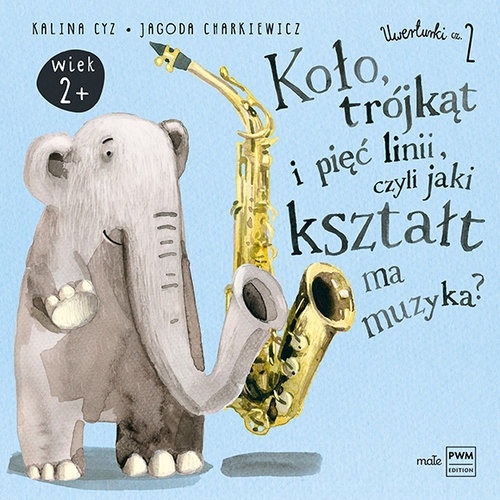 Koło trójkąt i pięć linii czyli jaki kształt muzyka