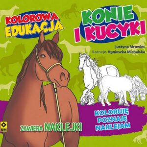 Kolorowa edukacja. Konie i kucyki