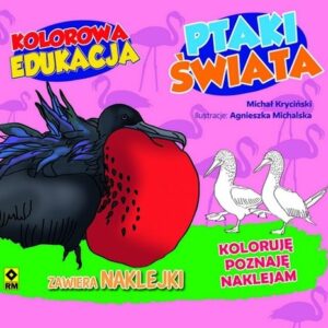 Kolorowa edukacja Ptaki świata.