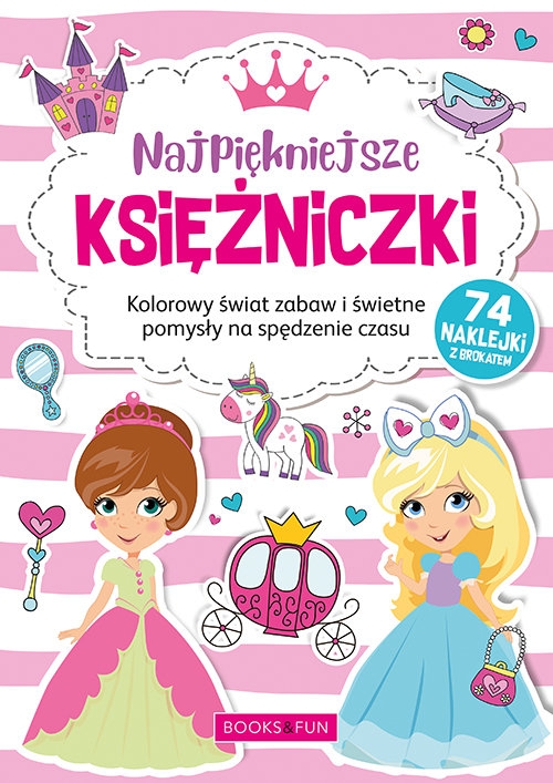 Kolorowanka Najpiękniejsze Księżniczki plus naklejki z brokatem