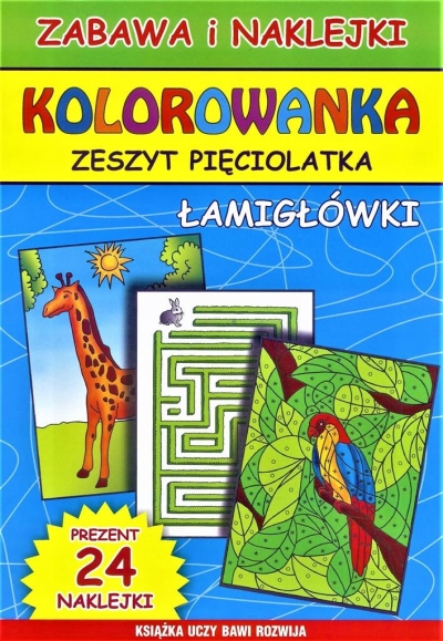Kolorowanka. Zeszyt pięciolatka. Łamigłówki