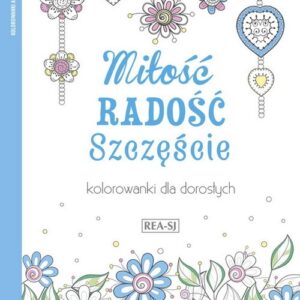 Kolorowanki dla dorosłych miłość radość szczęście