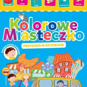 Kolorowe miasteczko Przygoda w autobusie