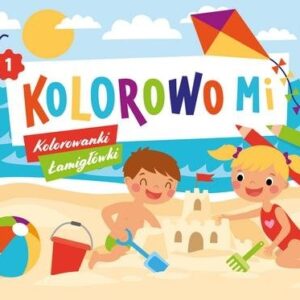 Kolorowo mi Kolorowanki i łamigłówki 1