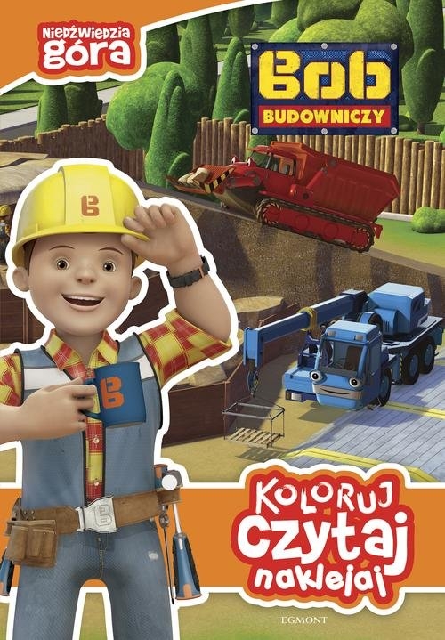 Koloruj czytaj naklejaj Bob Budowniczy Niedźwiedzia góra